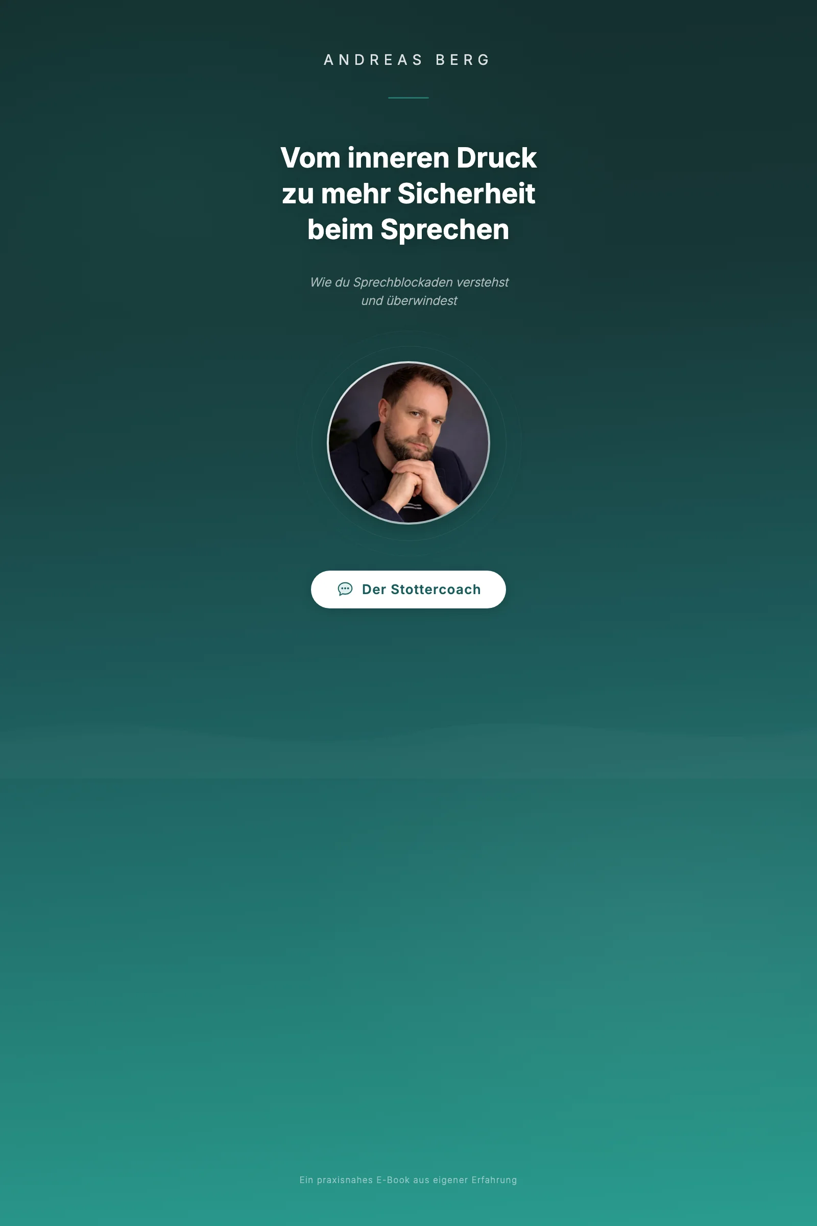 E-Book: Vom inneren Druck zu mehr Sicherheit beim Sprechen — Andreas Berg, Der Stottercoach